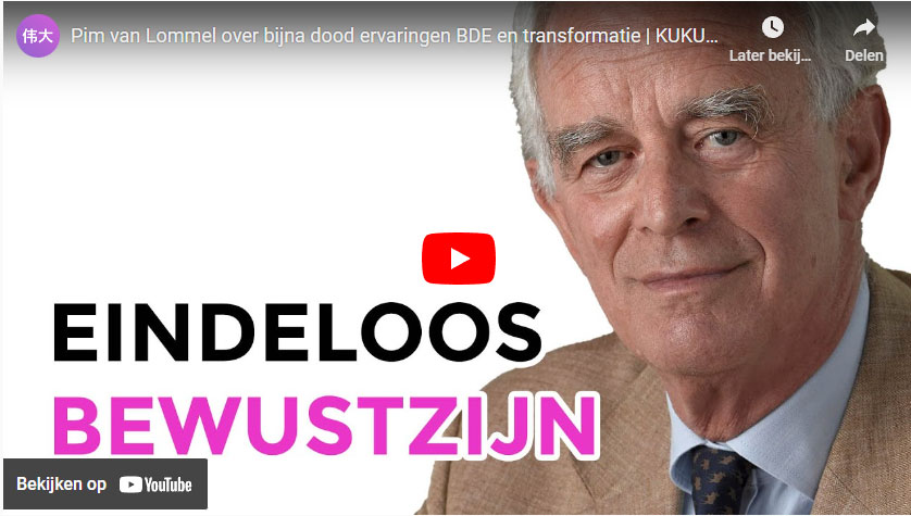 Pim van Lommel over bijna dood ervaringen BDE en transformatie | KUKURU