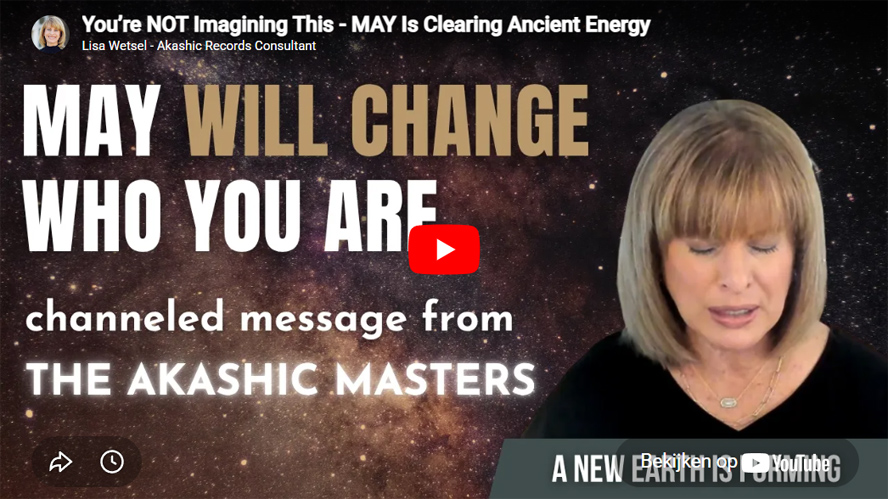 Lisa Wetsel | You’re NOT Imagining This – MAY Is Clearing Ancient Energy